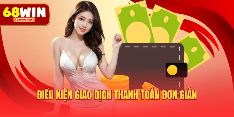 Điều kiện giao dịch thanh toán đơn giản