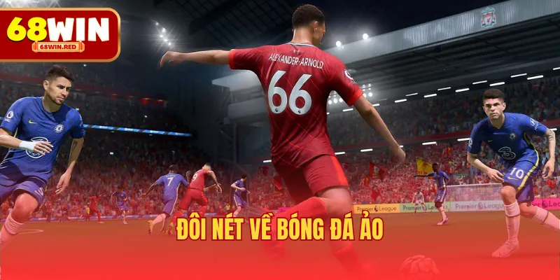 Đôi nét về bóng đá ảo